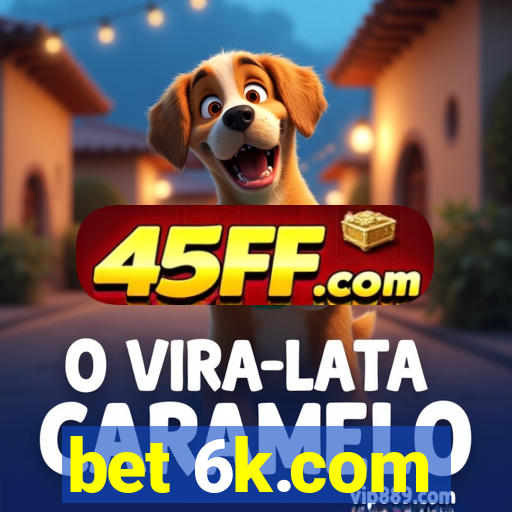 bet 6k.com